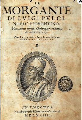 Il “Morgante”di Pulci. Inventiva, eterogeneità e mutevolezza per una materia epica e cavalleresca riletta in chiave dissacrante e parodica